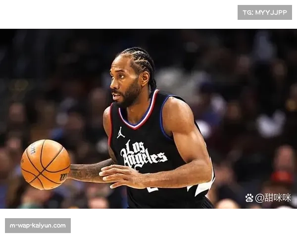 快船科怀伦纳德此前生病状态已更新为可出战，球队迎来关键利好